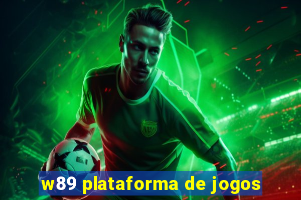 w89 plataforma de jogos